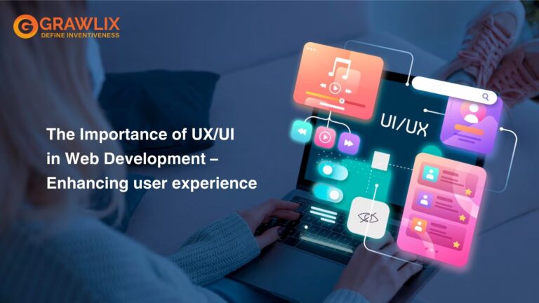 The Importance of UX/UI in Web Development: Enhancing User Experience