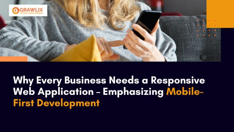 Why Every Business Needs a Responsive Web Application – Emphasizing Mobile-First Development
