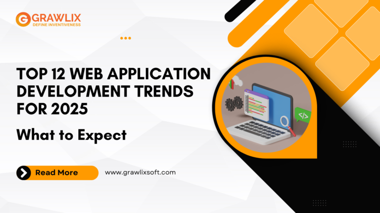 Top 12 Web Application Development Trends for 2025 – What to Expect