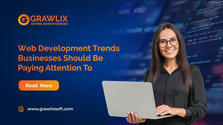 Web Development Trends Businesses Should Be Paying Attention To